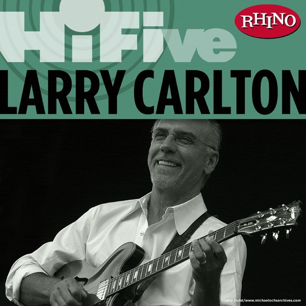 Rhino Hi-Five: Larry Carlton - EP