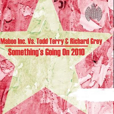 Maboo Inc., Todd Terry & Richard Grey - Something's Going On 2010 (Antranig Remix)