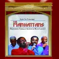Manhattans - When We Are Made As One