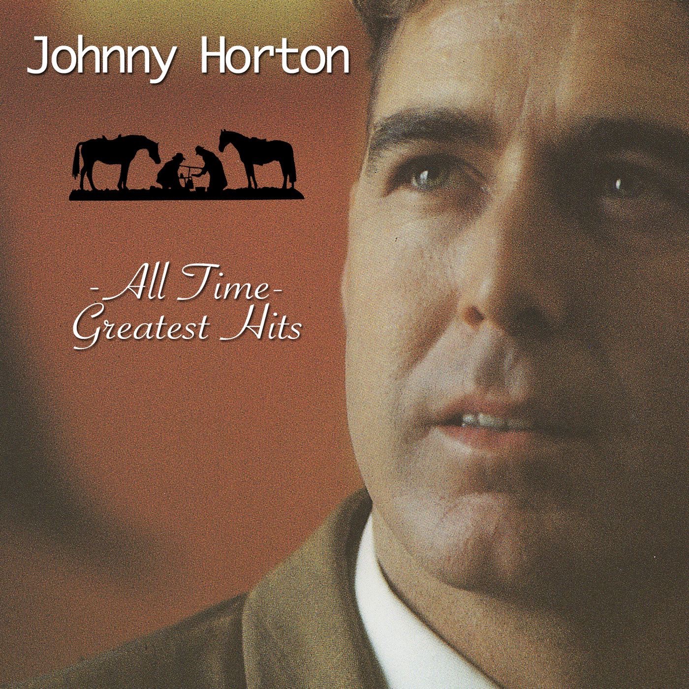 Johnny Horton: All Time Greatest Hits
