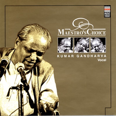 Maestro's Choice - Kumar Gandharva