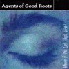 Agents of Good Roots