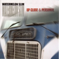 Up Close & Personal - Watermelon Slim