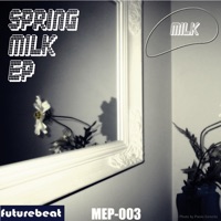 Spring Milk - EP - Anthony Louis