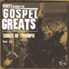 The Gospel Greats, Vol. 10 - Songs of Triumph, 2003