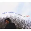 I'll Be Over Here