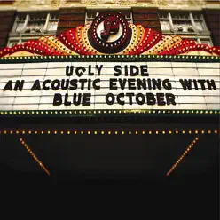 Ugly Side - An Acoustic Evening With Blue October - Blue October