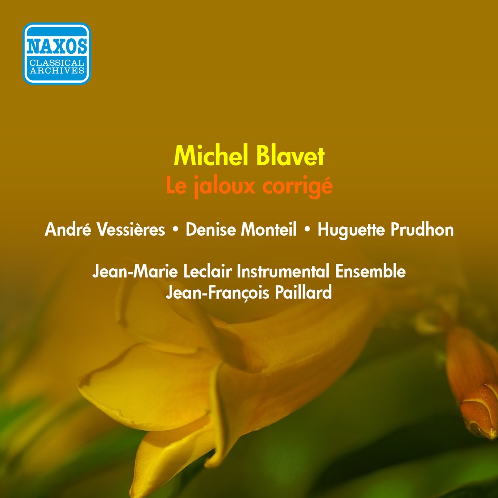 Обложка альбома «Blavet: Le jaloux corrige» — Jean-Marie Leclair Instrumental Ensemble, Andre Vessieres, Denise Monteil, Huguette Prudhon, Anne-Marie Beckensteiner & Jean-François Paillard