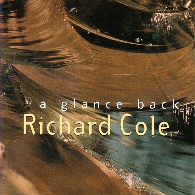 Cole, Richard – A Glance Back