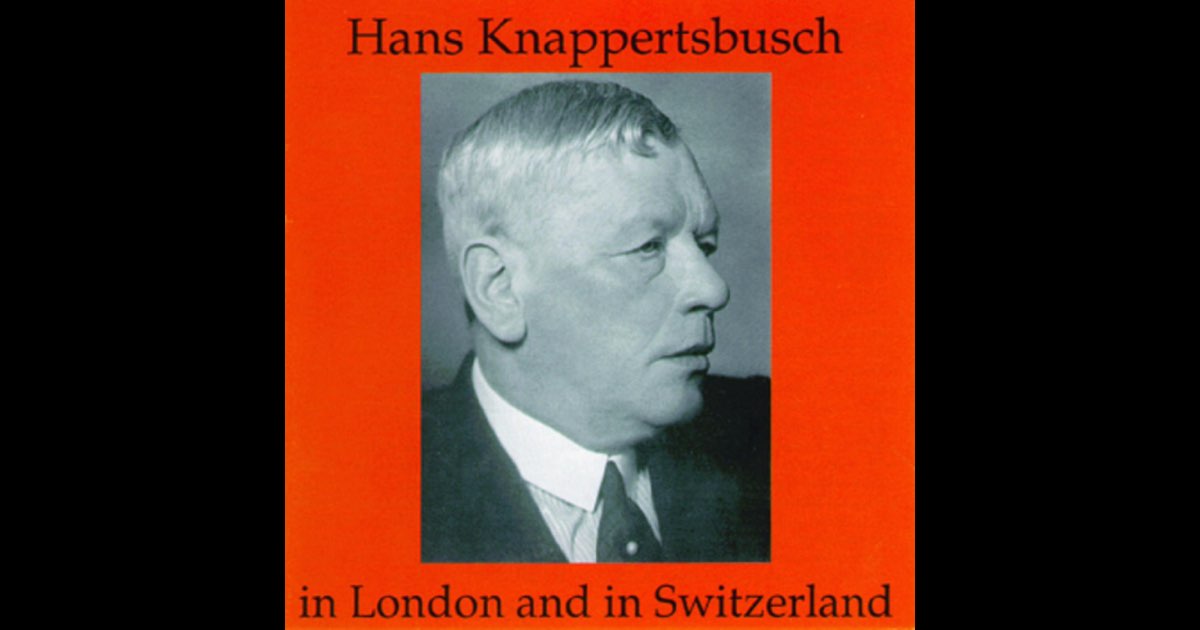 Hans Knappertsbusch Conducts - ハンス・クナッパーツブッシュの