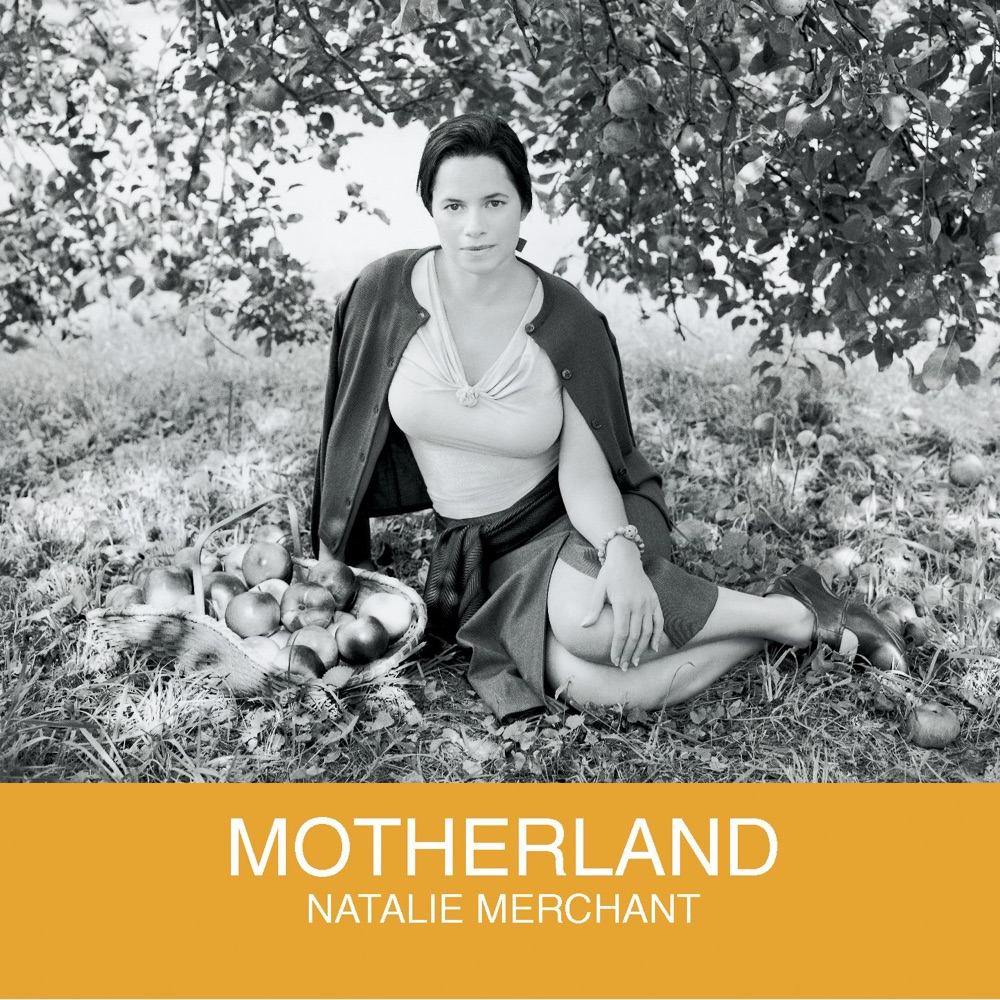 Обложка альбома «Motherland» — Natalie Merchant