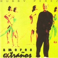 Amores Extraños - Rubby Pérez
