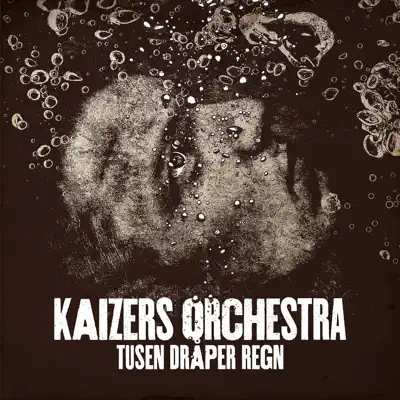 Tusen Dråper Regn - Single - Kaizers Orchestra