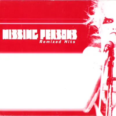 Ascolta 'Remixed Hits' di Missing Persons