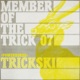 Member of the Trick 07 Powerhorse EP