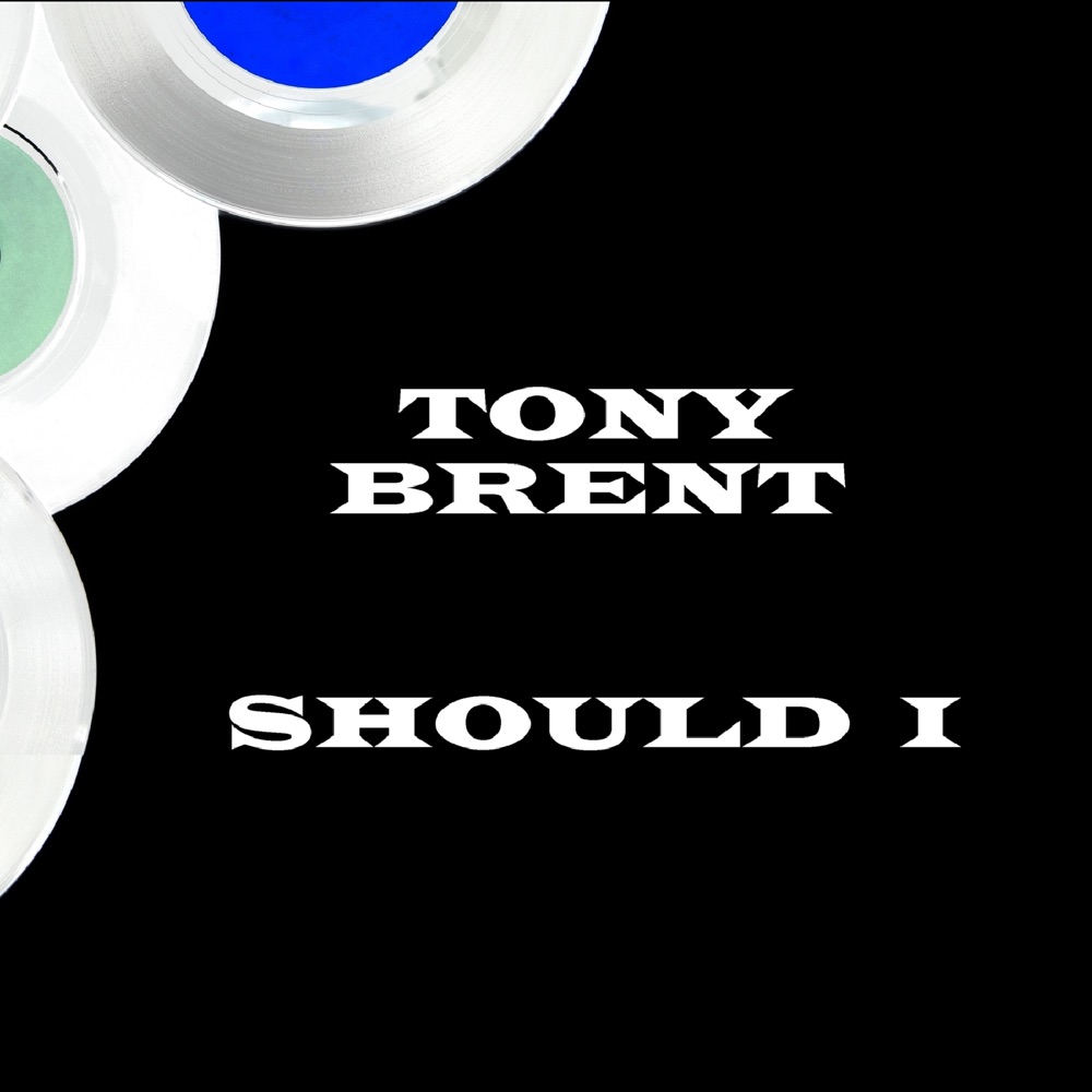 Обложка альбома «Should I» — Tony Brent