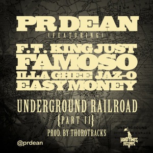 Underground Railroad, Pt. 2 (feat. King Just, Illa Ghee, F.T., FaMo$o, Jaz-O and Easy Money) - Single