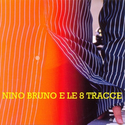 Nino Bruno e le 8 tracce - EP