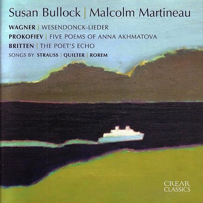 Wagner: Wesendonck Lieder - Prokofiev: Five Poems of Anna Akhmatova - Britten: The Poet's Echo