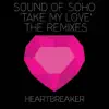 Sound of Soho - Take My Love (Natural Born Grooves Remix)