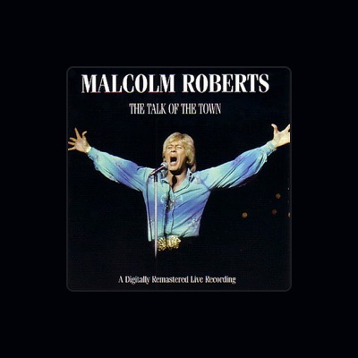 Listen to Malcolm Roberts, watch music videos, read bio, see tour dates & more!