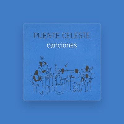 Escucha a Puente Celeste, mira vídeos musicales, lee la biografía, consulta fechas de giras y mucho más.