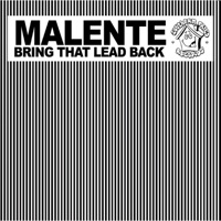 Bring That Lead Back (Remixes) - Malente