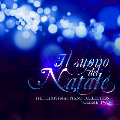 Il suono del Natale: The Christmas Piano Collection, Vol. 2