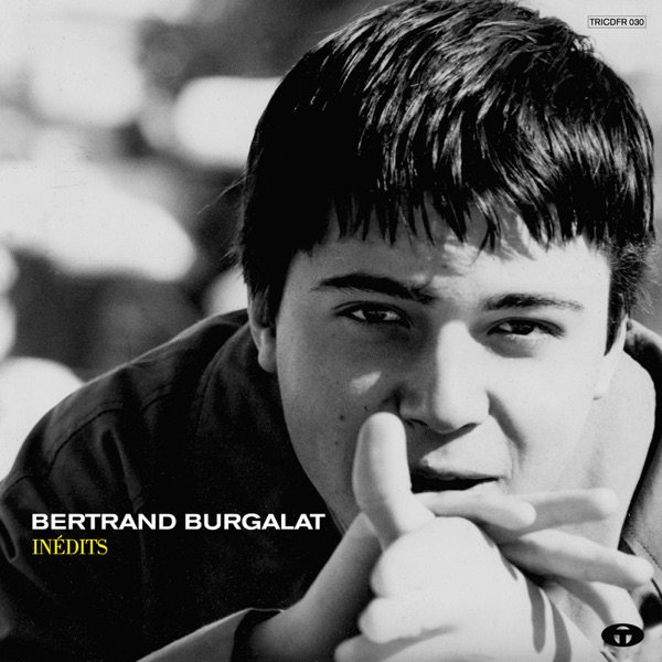 Inédits (Bonus Track Version) - Bertrand Burgalat