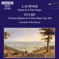 Lachner: Septet - Fuchs: Clarinet Quintet, Op. 102 - Villa Musica Ensemble