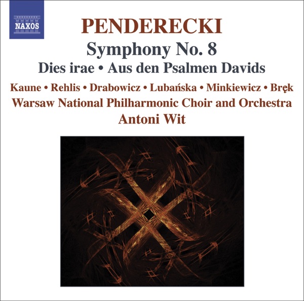 Penderecki: Symphony No. 8, Dies Irae, Aus Den Psalmen Davids