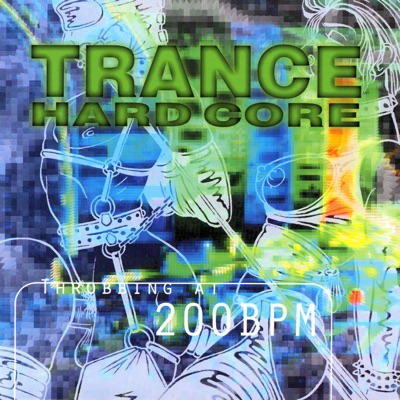 Trance Hardcore - Throbbing At 200 BPM