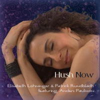 Hush Now - Elisabeth Lohninger & Patrick Rundbladh