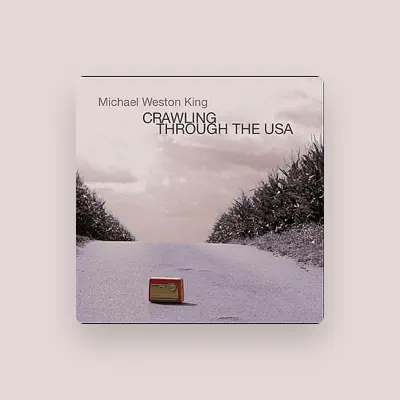 Listen to Michael Weston King, watch music videos, read bio, see tour dates & more!