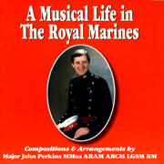 A Musical Life In the Royal Marines - Artisti Vari