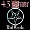 45 Grave - Evil