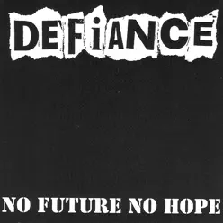 No Future, No Hope - Defiance