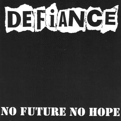 No Future, No Hope - Defiance