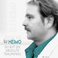 DJ Heimo - Du bist die absolute Traumfrau