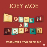 Whenever You Need Me - Single - Joey Moe
