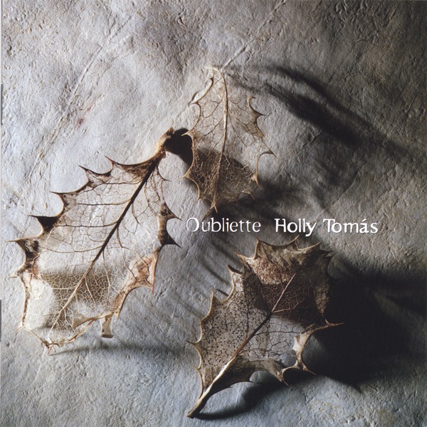 Обложка альбома «Oubliette» — Holly Tomas