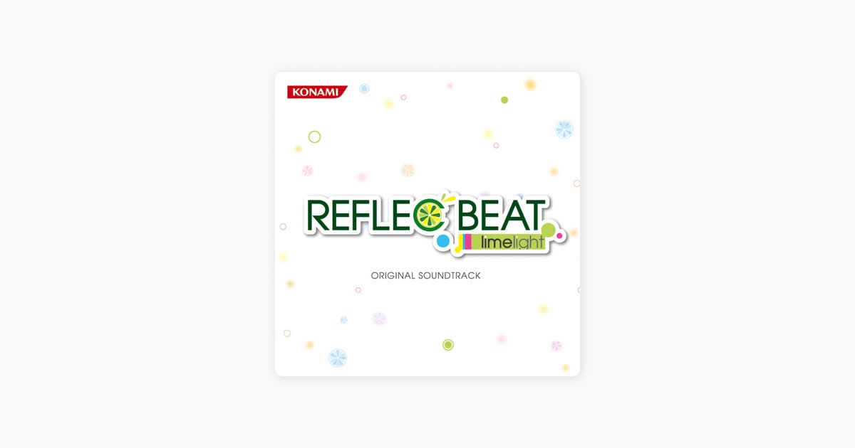 REFLEC BEAT limelight ORIGINAL SOUNDTRACK - Various Artistsの