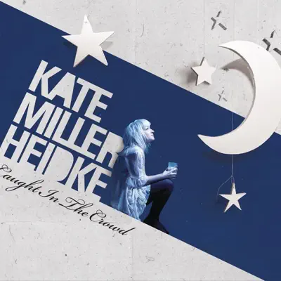 Caught In the Crowd - EP - Kate Miller-Heidke