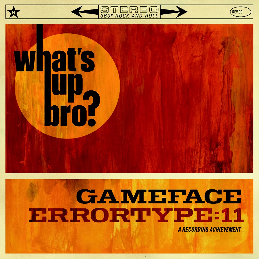 Обложка альбома «What's Up Bro? - EP» — Errortype:11 & Gameface