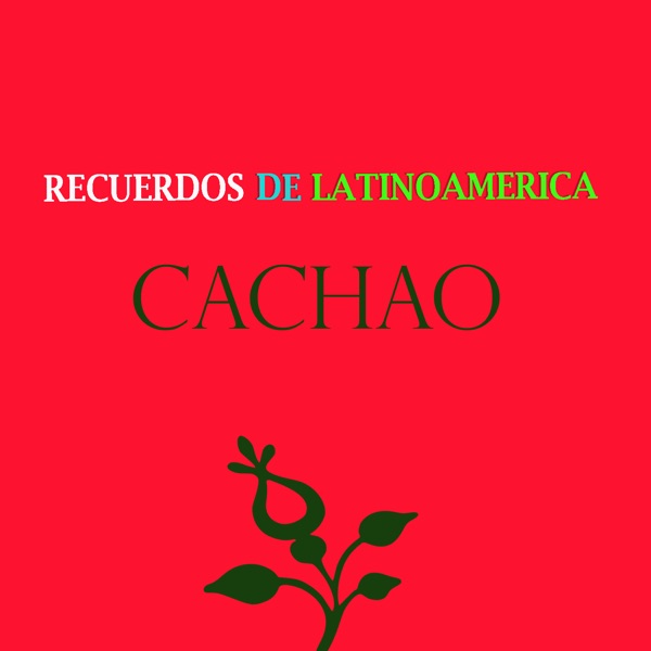Recuerdos de Latinoamérica: Cachao