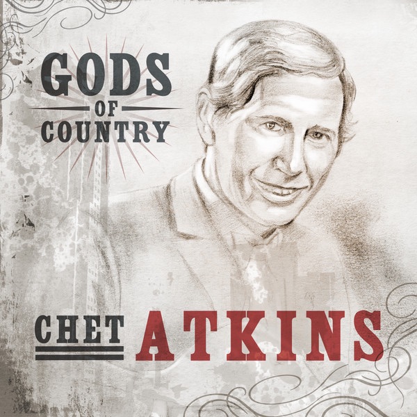 Gods of Country - Chet Atkins