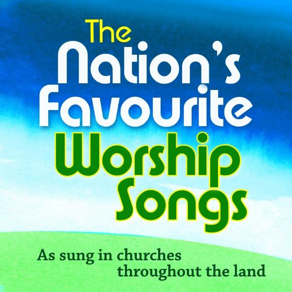 The Nation's Favourite Worship Songs