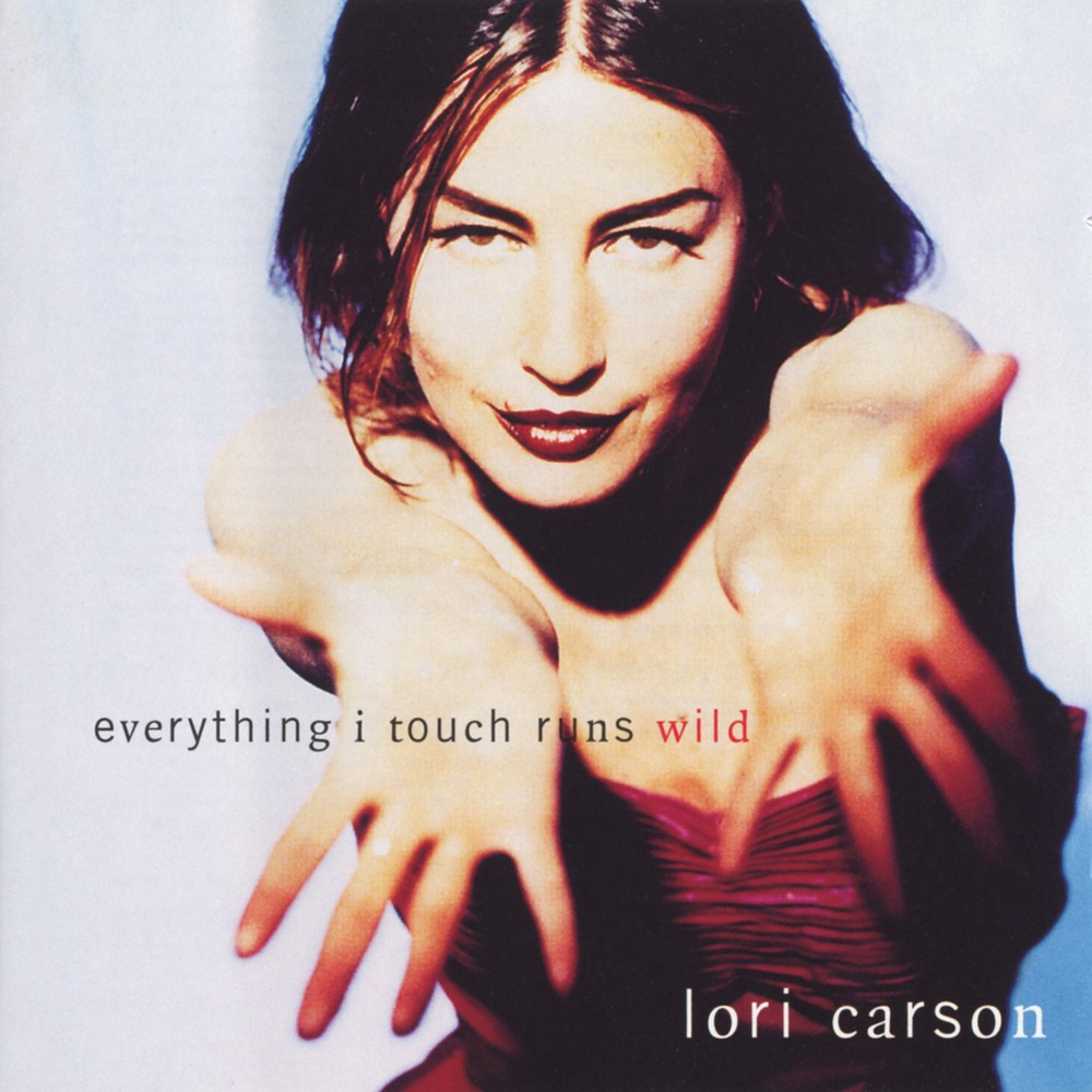 Обложка альбома «Everything I Touch Runs Wild» — Lori Carson