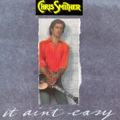 It Ain't Easy - Chris Smither