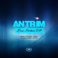 Love Strikes (Remixes) - Antrim